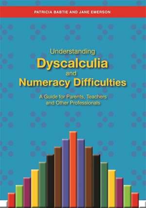 Understanding Dyscalculia and Numeracy Difficulties de Jane Emerson