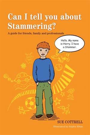 Can I tell you about Stammering? de Sue Cottrell