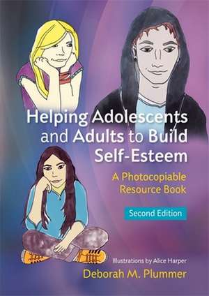 Helping Adolescents and Adults to Build Self-Esteem de Deborah M. Plummer