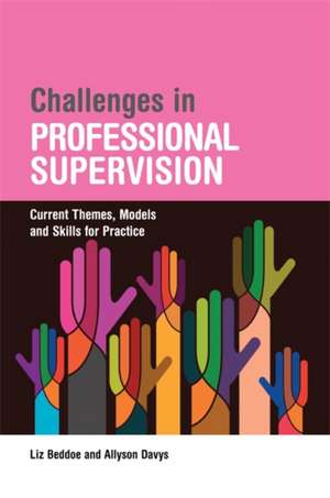 Challenges in Professional Supervision de Liz Beddoe