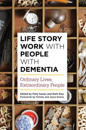 Life Story Work with People with Dementia de EDITED BY KAISER POL