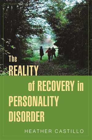 The Reality of Recovery in Personality Disorder de Heather Castillo