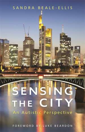 Sensing the City de Sandra Beale-Ellis