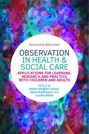 Observation in Health and Social Care de Clare Parkinson