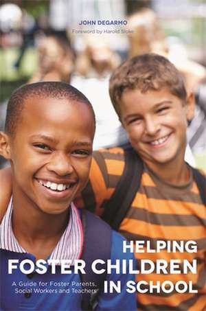 Helping Foster Children in School de John DeGarmo