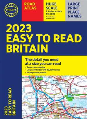 2023 Philip's Easy to Read Road Atlas Britain de Philip'S Maps