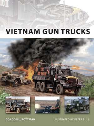 Vietnam Gun Trucks de Gordon L. Rottman