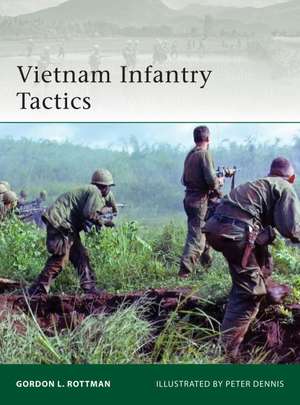 Vietnam Infantry Tactics de Gordon L. Rottman