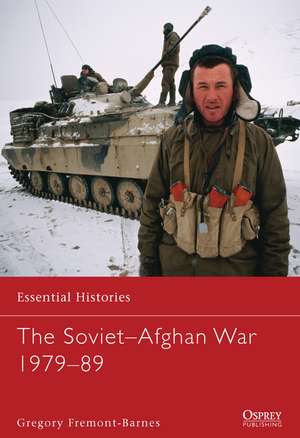 The Soviet–Afghan War 1979–89 de Gregory Fremont-Barnes