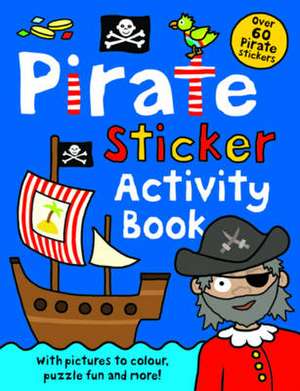 Pirate Sticker Activity Book de Roger Priddy