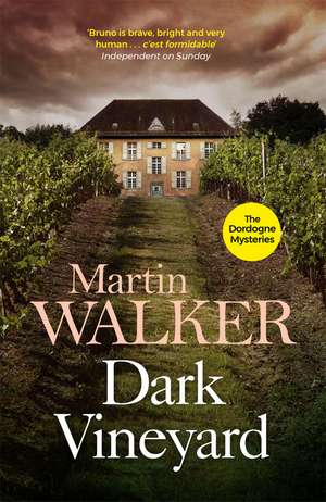 Dark Vineyard: The Dordogne Mysteries 2 de Martin Walker