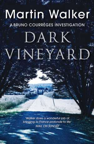 The Dark Vineyard de Martin Walker