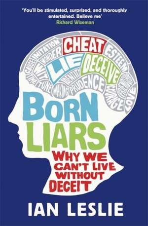 Born Liars de Ian Leslie