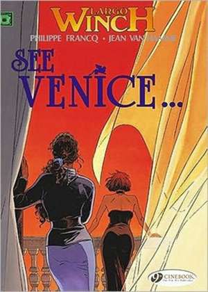 Largo Winch Vol. 5: See Venice... de Jean Van Hamme