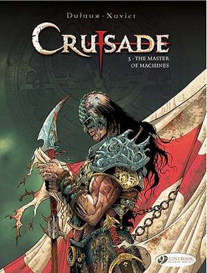 Crusade Vol.3: The Master of Machines de Jean Dufaux