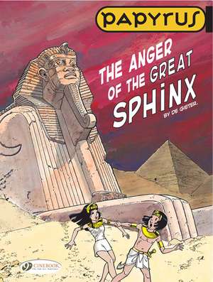 Papyrus Vol. 5: The Anger of the Great Sphinx de Lucien De Gieter