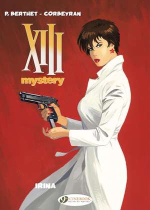 XIII Mystery Vol. 2: Irina de Eric Corbeyran