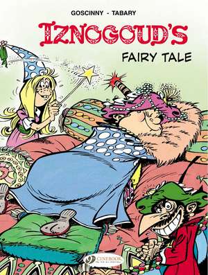 Iznogoud Vol 12: Iznougoud's Fairy Tale de Rene Goscinny