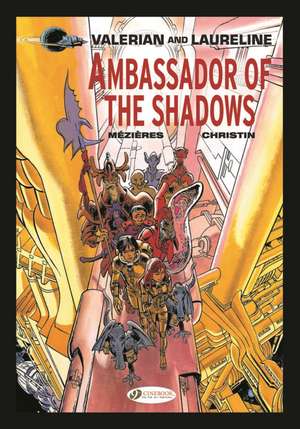 Valerian and Laureline: Ambassador of Shadows (Deluxe) de Pierre Christin