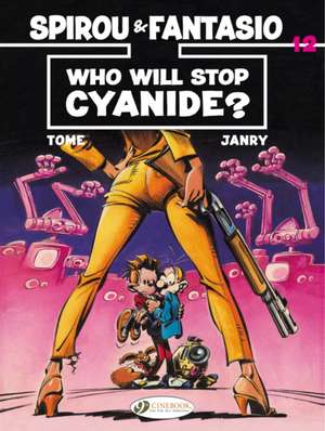 Spirou & Fantasio Vol. 12: Who Will Stop Cyanide? de Tome