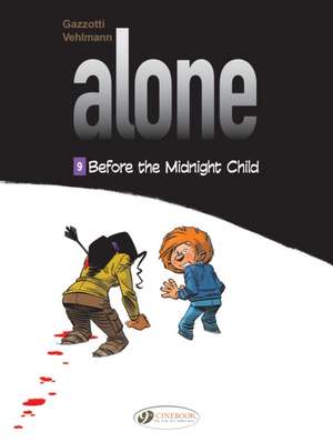 Alone Vol. 9: Before The Midnight Child de Bruno Gazzotti