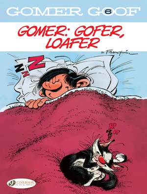 Gomer Goof Vol. 6: Gomer: Gofer, Loafer de Andre Franquin