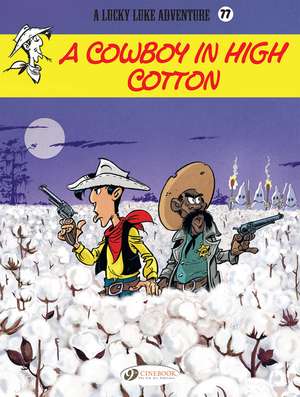 Lucky Luke Vol. 77: A Cowboy in High Cotton de Jul