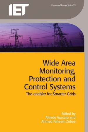 Wide Area Monitoring, Protection and Control Systems de Alfredo Vaccaro