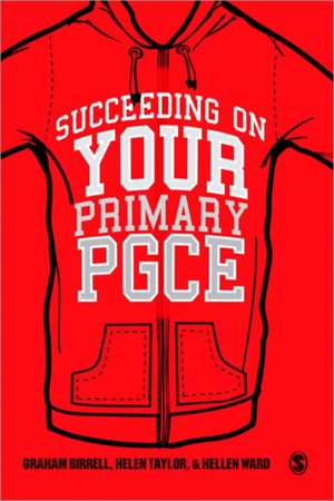 Succeeding on your Primary PGCE de Graham Birrell