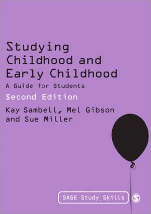 Studying Childhood and Early Childhood: A Guide for Students de Kay Sambell