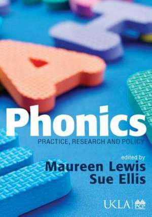 Phonics: Practice, Research and Policy de Maureen Lewis
