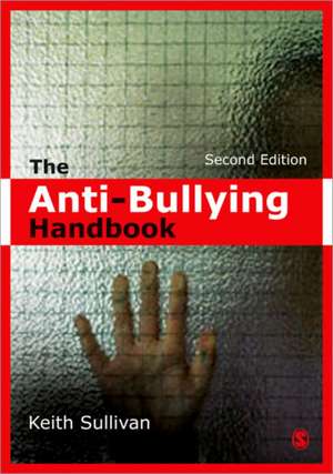 The Anti-Bullying Handbook de Keith Sullivan