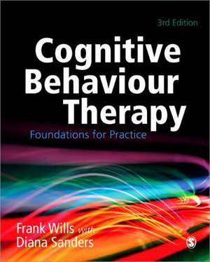 Cognitive Behaviour Therapy: Foundations for Practice de Frank Wills