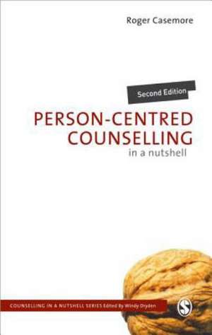 Person-Centred Counselling in a Nutshell de Roger Casemore