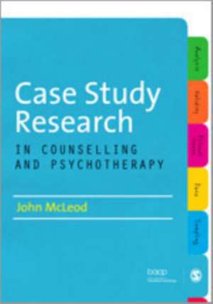 Case Study Research in Counselling and Psychotherapy de John McLeod