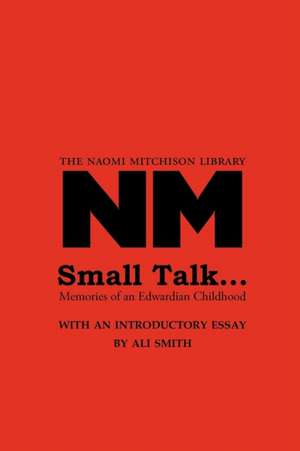 Mitchison, N: Small Talk ...
