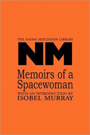 Memoirs of a Spacewoman de Naomi Mitchison