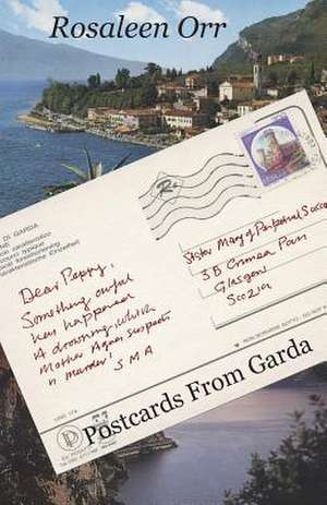 Postcards from Garda de Rosaleen Orr