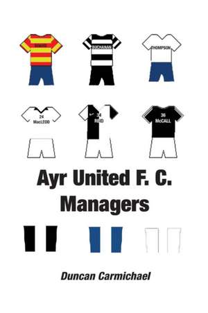 Ayr United F.C. Managers de Duncan Carmichael