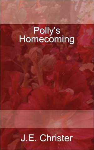 Polly's Homecoming de J. E. Christer