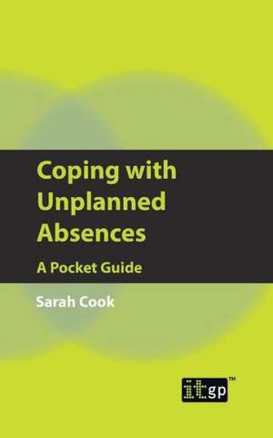 Coping with Unplaned Absences: A Pocket Guide de Sarah Cook