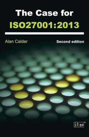 The Case for the Iso27001: 2013 de It Governance