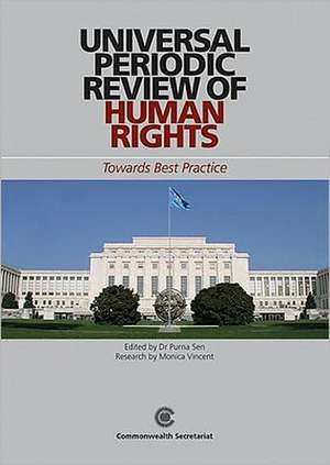 Universal Periodic Review of Human Rights: Towards Best Practice de Monica C. Vincent