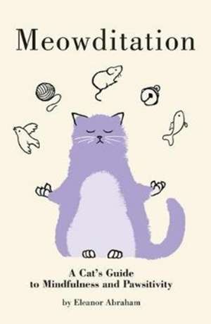 Abraham, E: Meowditation