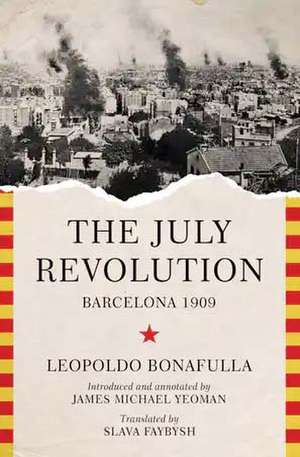 The July Revolution: Barcelona 1909 de Leopoldo Bonafulla