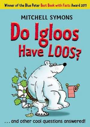 Do Igloos Have Loos? de Mitchell Symons