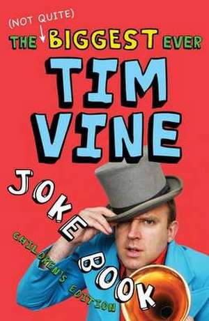 The (Not Quite) Biggest Ever Tim Vine Joke Book de Tim Vine