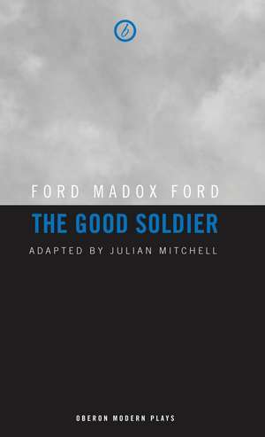 The Good Soldier de Julian Mitchell