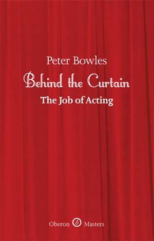 Behind the Curtain de PETER BOWLES