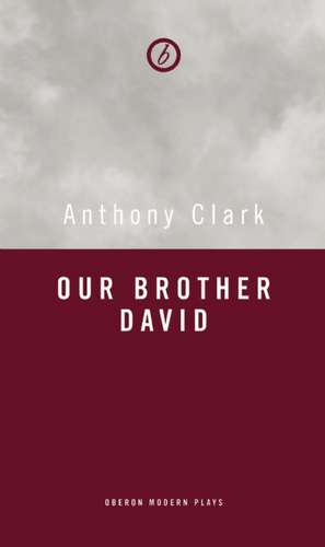 Our Brother David de Anthony Clark